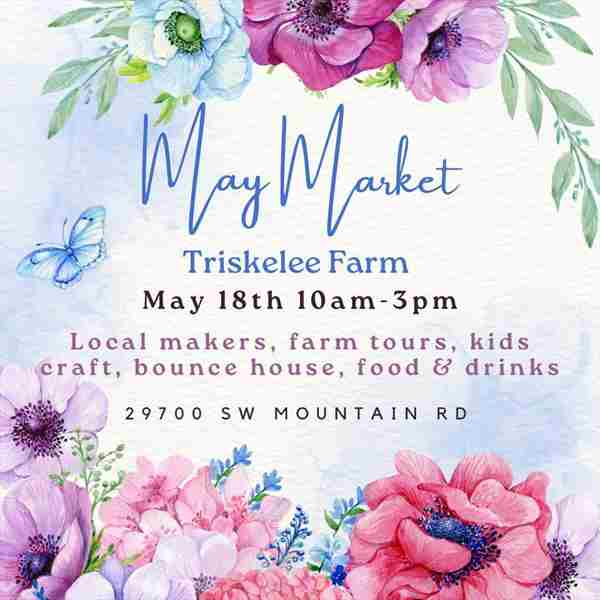 May Market at Triskelee Farm in West Linn on Saturday, May 18, 2024